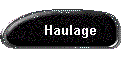 Haulage